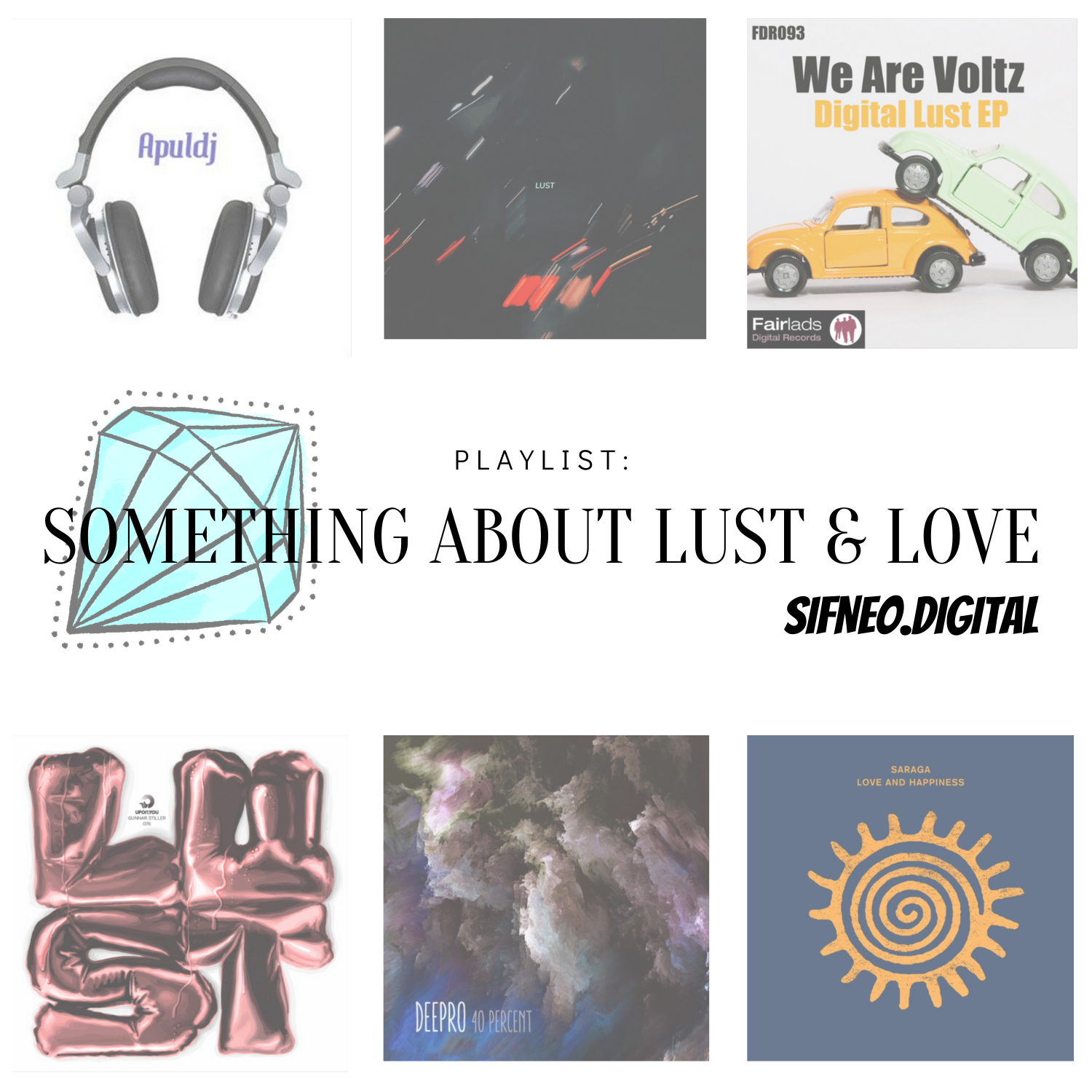 Something about Lust and Love playlist compiled by Sif Neo DJ SpeSIFic